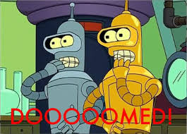 image of Bender: OUR UNIVERSE IS DOOMED